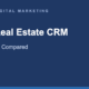 Best Real Estate CRM 7 Top Picks Compared