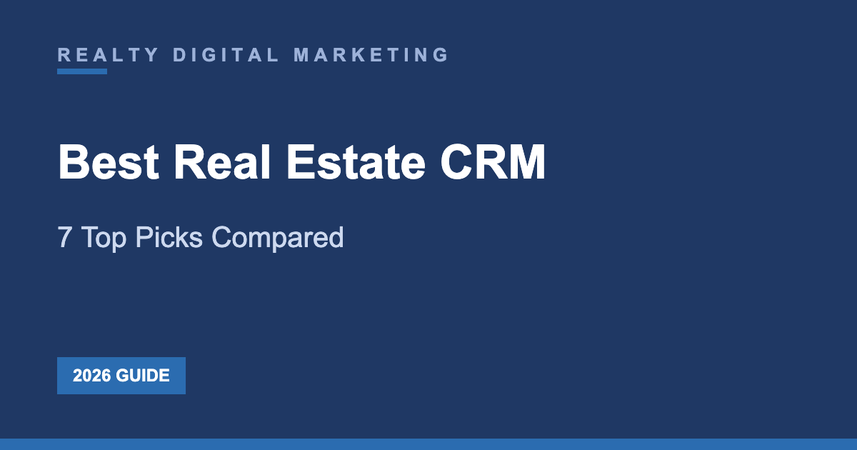 Best Real Estate CRM 7 Top Picks Compared