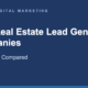 Best Real Estate Lead Gen Companies 8 Top Picks Compared