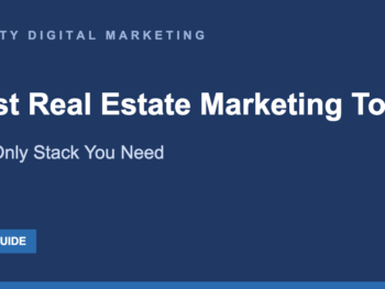Best Real Estate Marketing Tools The Only Stack You Need