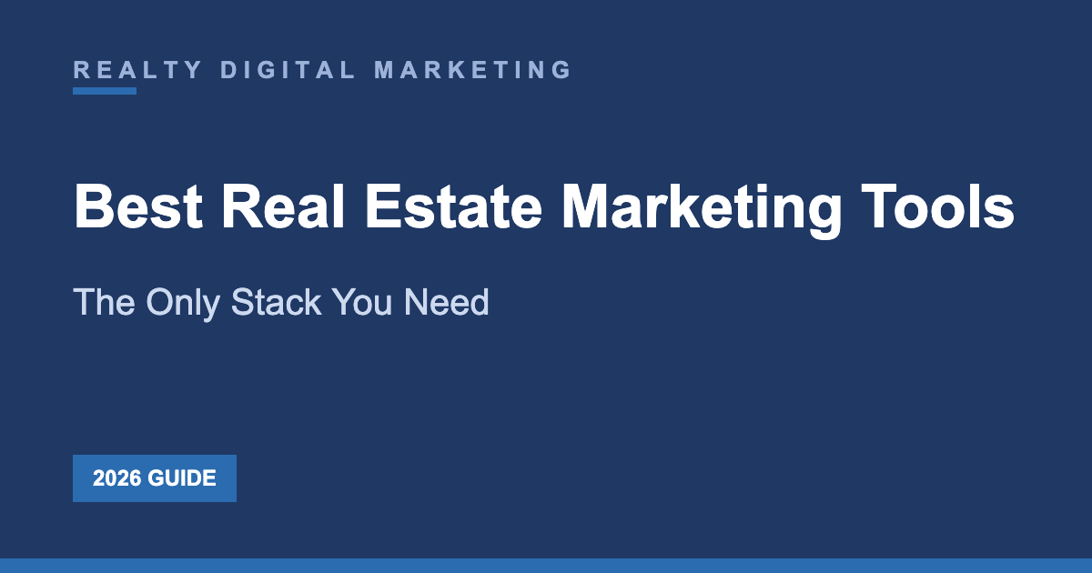 Best Real Estate Marketing Tools The Only Stack You Need